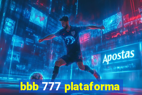 bbb 777 plataforma